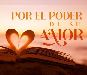 Por El Poder De Su Amor