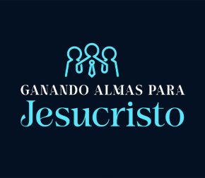Ganando Almas para Jesuscristo