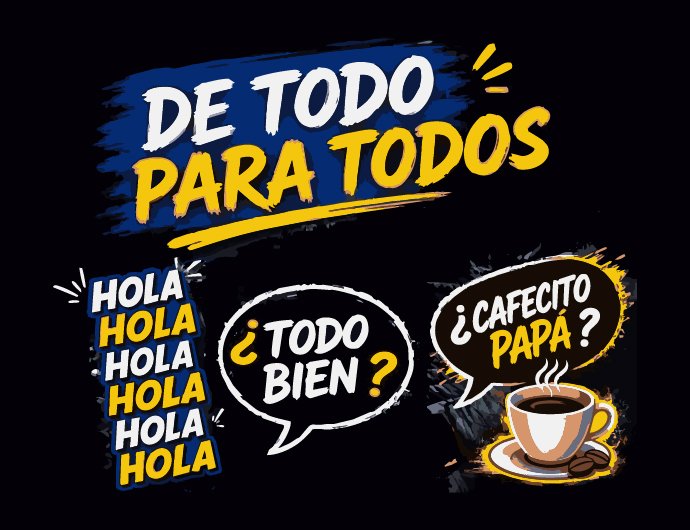 Spanish banner reading 'De todo para todos' with speech bubbles '¿Todo bien?' and '¿Cafecito papá?', and a cup of coffee on the right; colorful, bold graphics on a dark background.